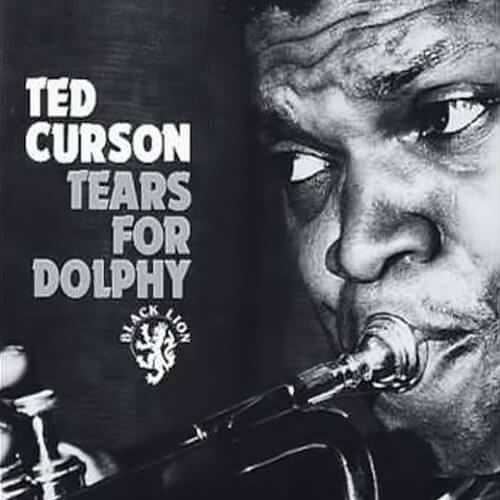 ted curson tears for dolphy